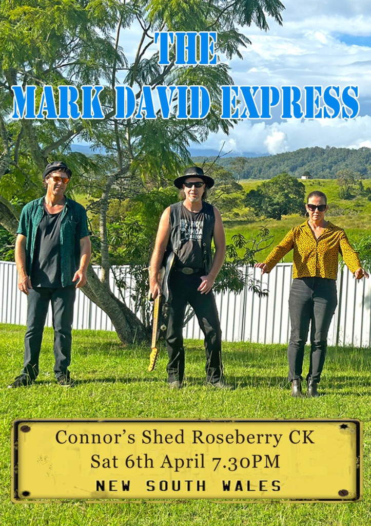 The Mark David Express — Connor's Shed, Roseberry Creek